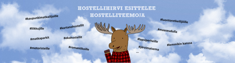 Hostellihirvi esittelee hostelliteemoja
